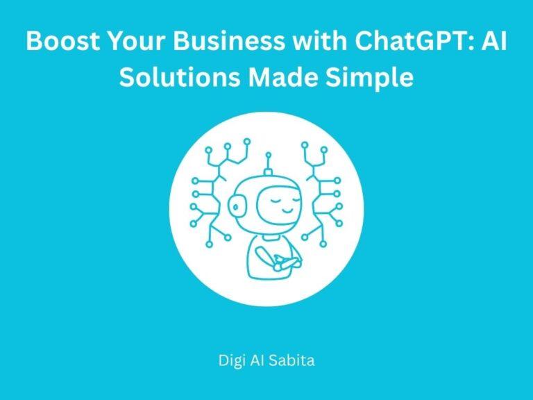 ChatGPT: Boost Your Business with AI Solutions Made Simple. A blue background with white text, a white circle with a smiling robot, and "Digi AI Sabita" at the bottom.