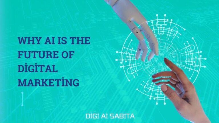 A human hand reaching out to touch a robotic hand, set against a teal background with circuit board patterns and a glowing data network illustration. The text shows why AI IS THE FUTURE OF DIGITAL MARKETING.