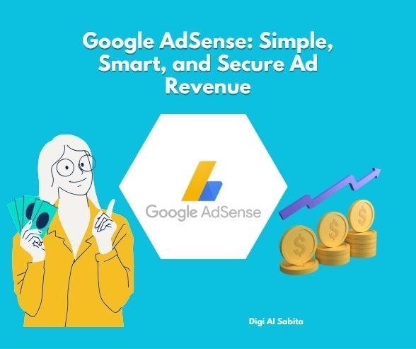 An illustration depicting a person holding money, stacks of coins with an upward trending arrow, and the Google AdSense logo, representing simple, smart, and secure ad revenue.