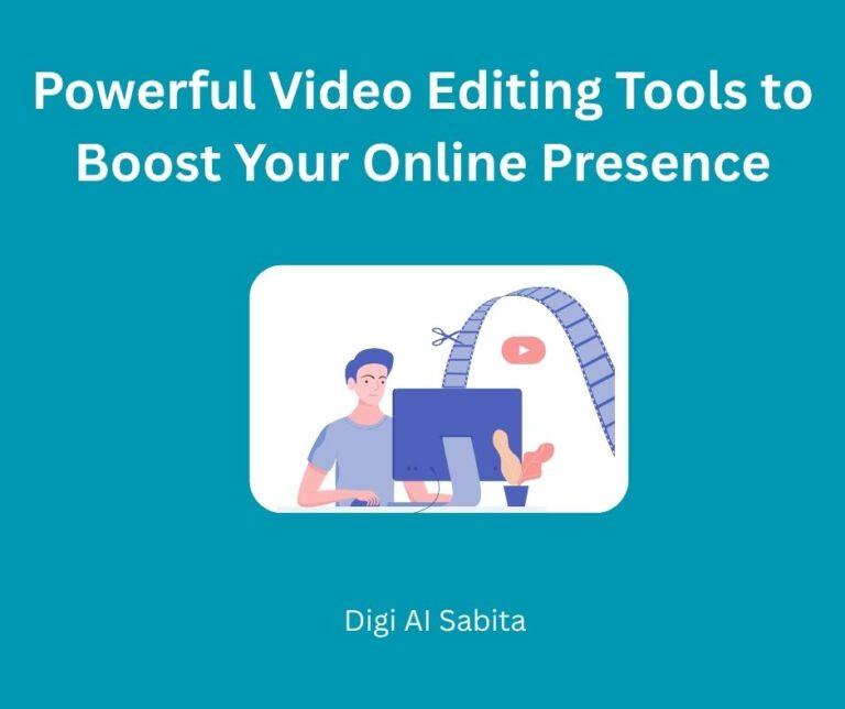 Video editing tools: An illustration of a person editing video on a computer, with a film strip, play button, and scissors, under the title "Powerful Video Editing Tools to Boost Your Online Presence."