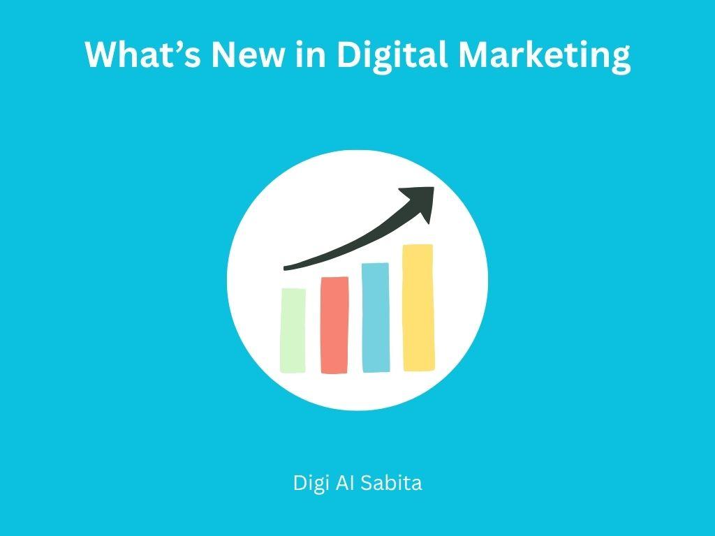 A blue background with white text "What's New in Digital Marketing" above a white circle containing a bar chart with an upward-pointing arrow, symbolizing growth. Below the circle, "Digi AI Sabita" is written in white text.