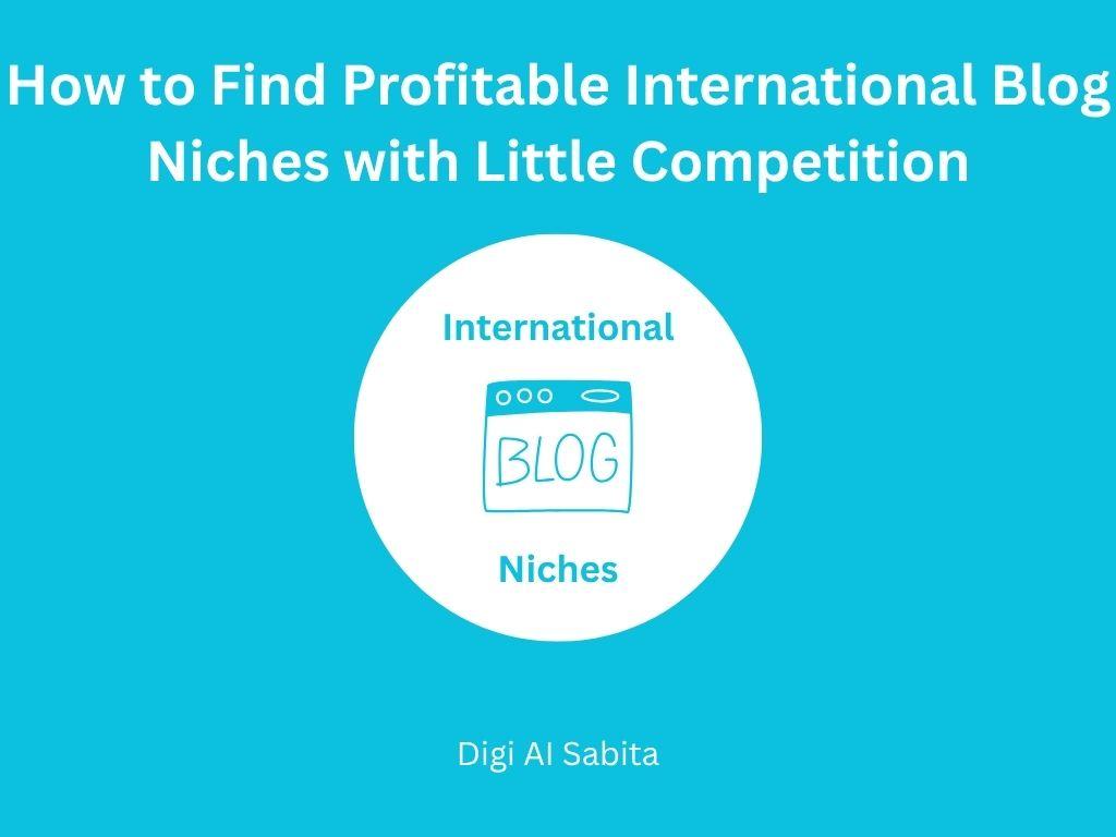 International blog niches: Icon of a blog page with 'International Blog Niches' text, symbolizing finding global blog opportunities.