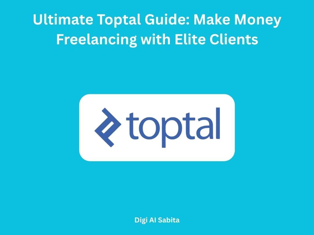 Toptal logo in a white rectangle on a blue background, representing a guide to freelancing with elite clients.