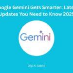 Google Gemini logo with "Google Gemini Gets Smarter: Latest Updates You Need to Know 2025" and "Digi AI Sabita" on a blue background.